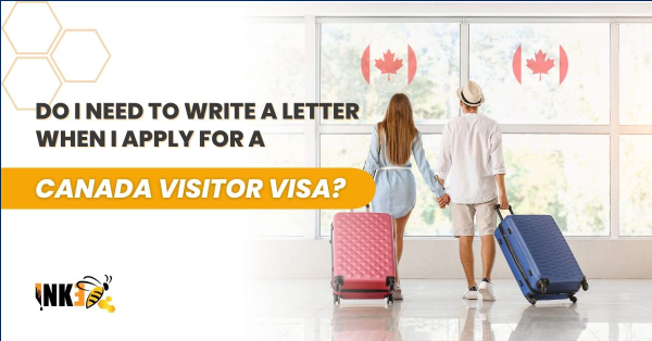 How to Write an Effective Cover Letter for a Canada Visitor Visa